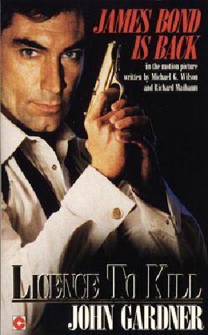 [John Gardner's Bond 09] • Licence to Kill